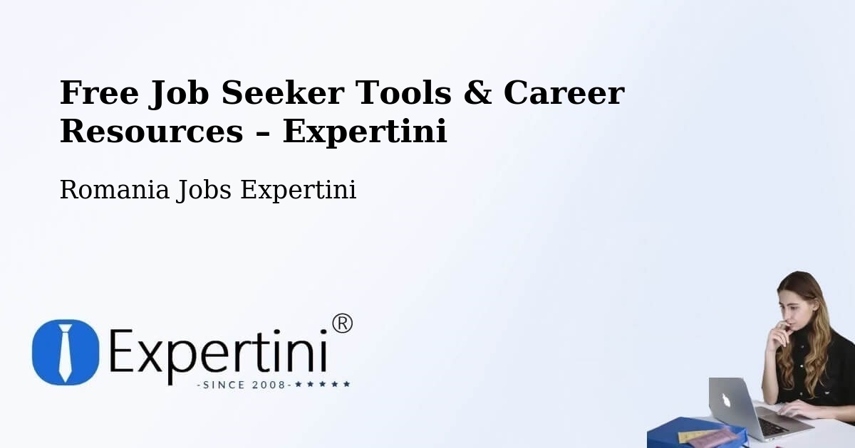 Free Job Seeker Tools & Career Resources – Câmpina - Câmpina, Romania Jobs Expertini