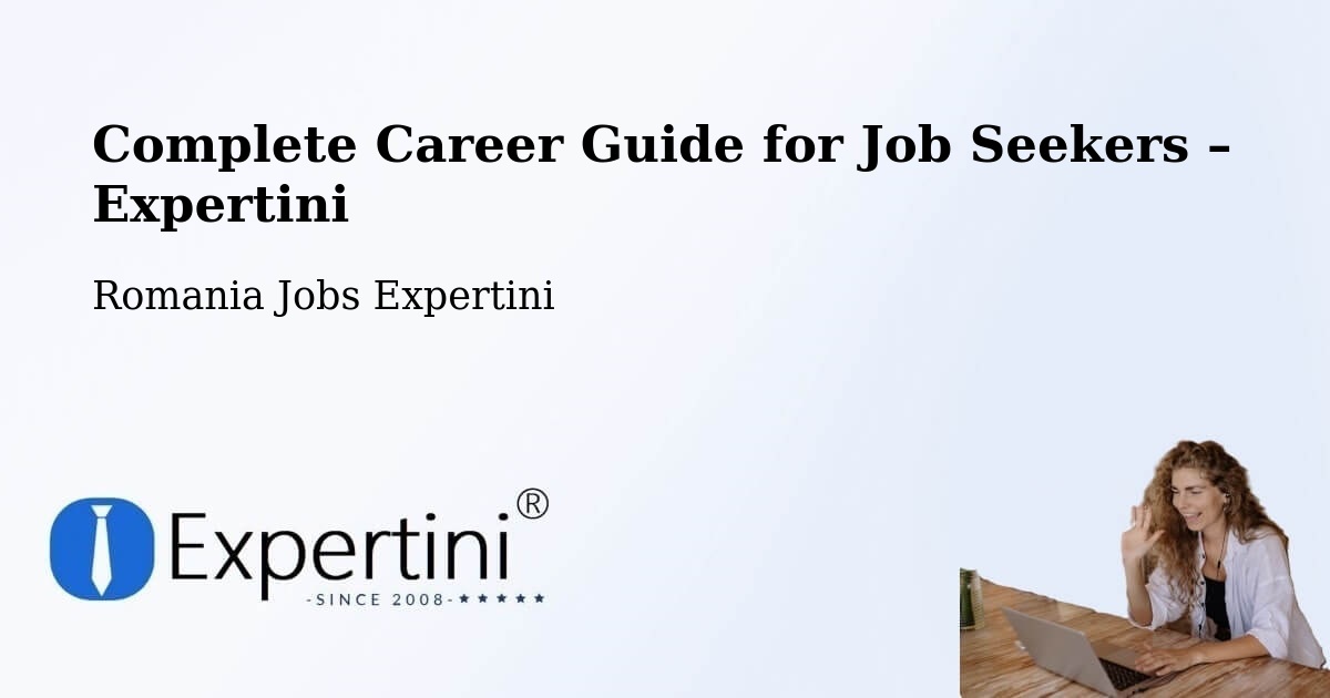 Career Guide for Job Seekers – Câmpina - Câmpina, Romania Jobs Expertini