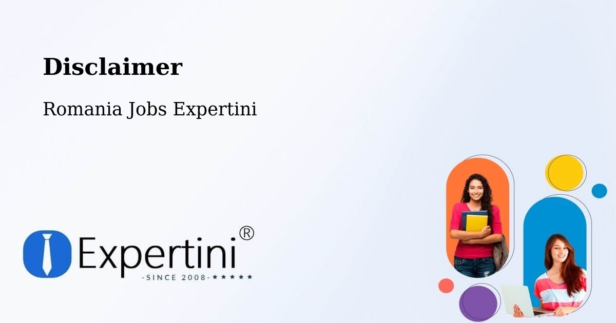Disclaimer – Câmpina - Romania Jobs Expertini