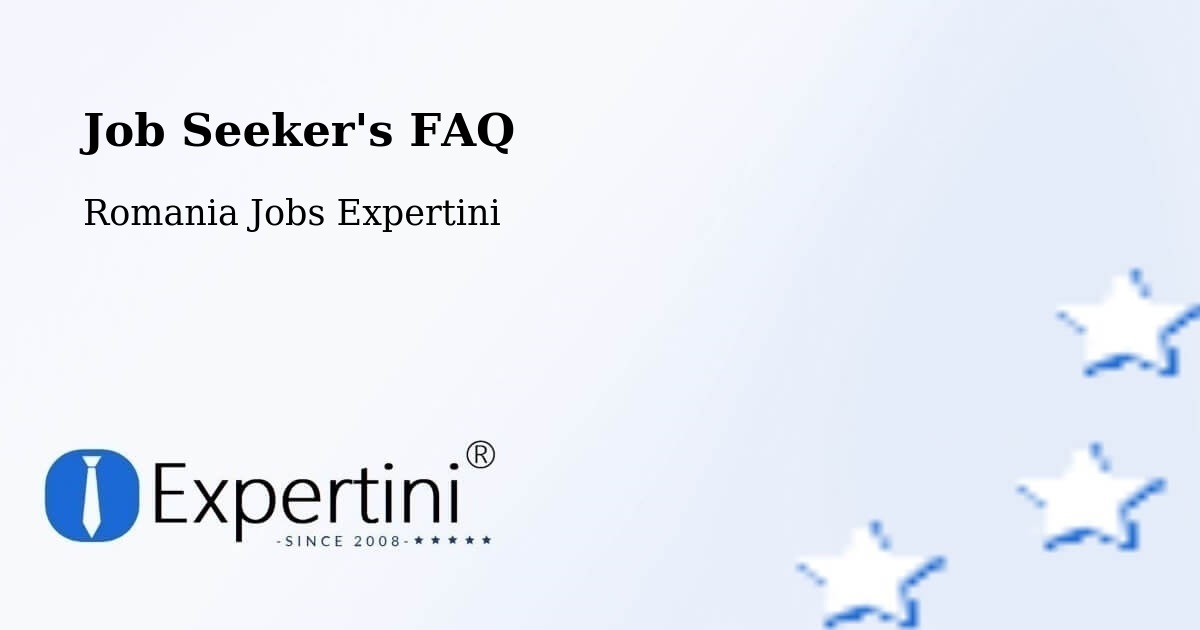 Job Seeker FAQ – Câmpina - Romania Jobs Expertini