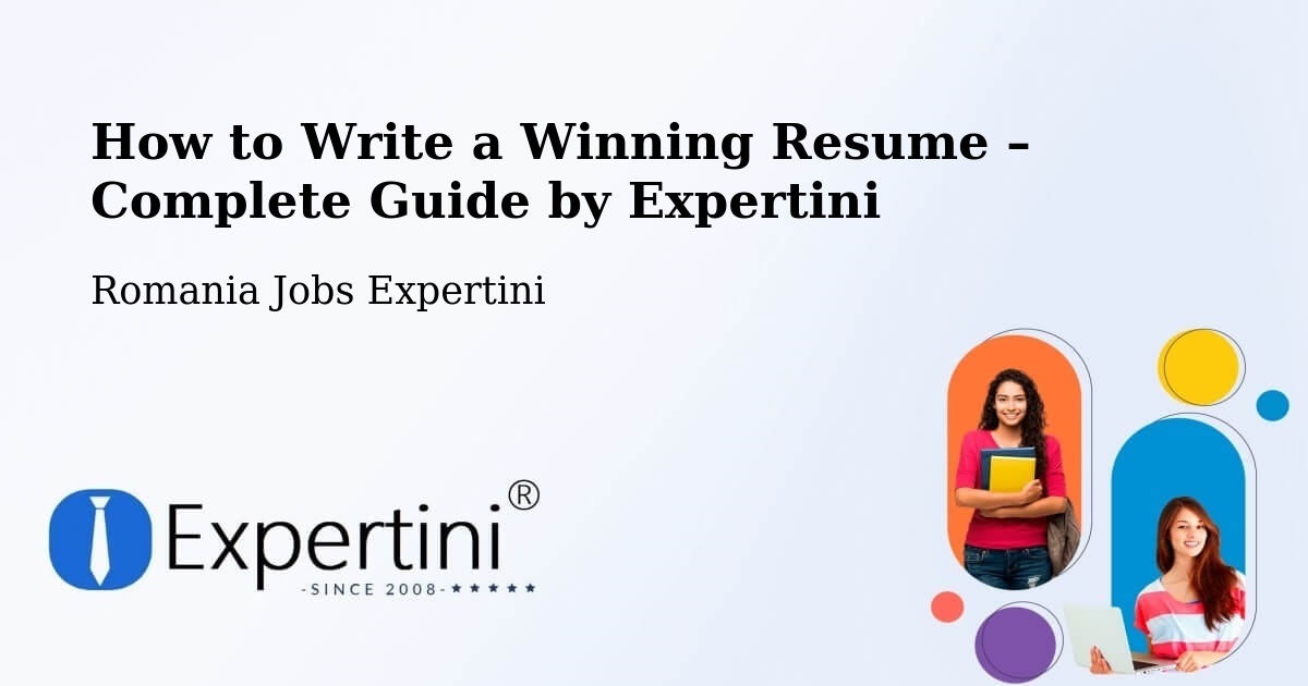 Resume Writing Guide for Job Seekers – Câmpina - Câmpina, Romania Jobs Expertini