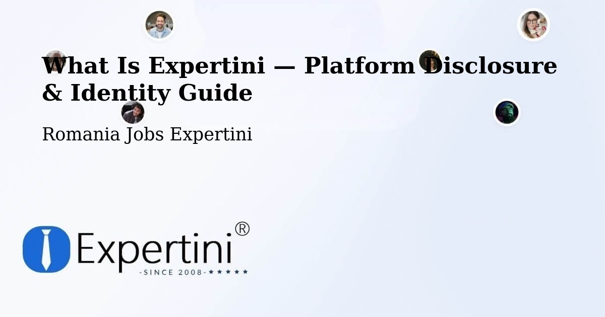 What Is Expertini — Platform Disclosure & Identity Guide – Câmpina